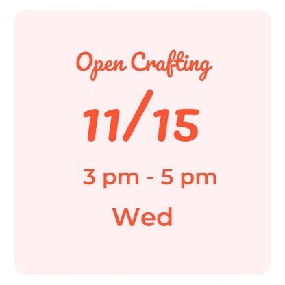 Open Crafting Hours: Wednesdays